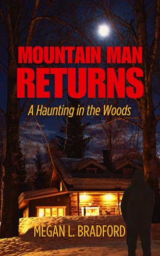 Mountain Man Returns: A Haunting In The Woods
