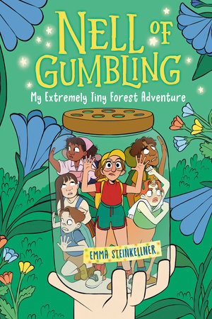 My Extremely Tiny Forest Adventure (Nell of Gumbling #2)