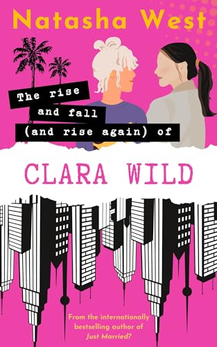 The Rise and Fall [and Rise Again] of Clara Wild book cover