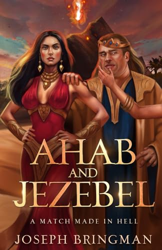 Ahab and Jezebel: A Match Made in Hell