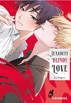Jealousy blinds love