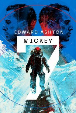 Mickey7 (Mickey7, #1)