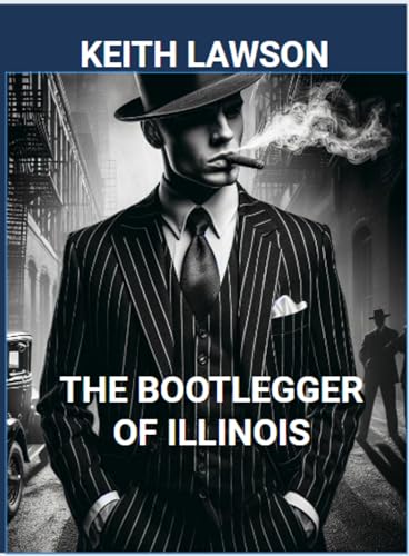 The Bootlegger of Illinois