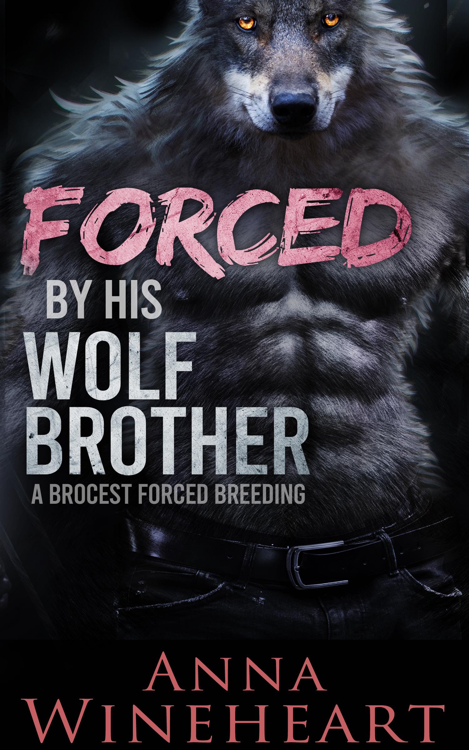 Forced by His Wolf Brother