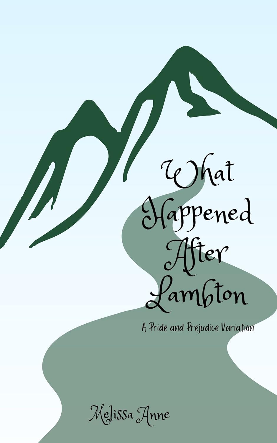 What Happened After Lambton: A Pride and Prejudice Variation
