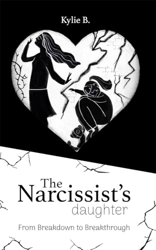 The Narcissist's Daughter : From Breakdown to Breakthrough