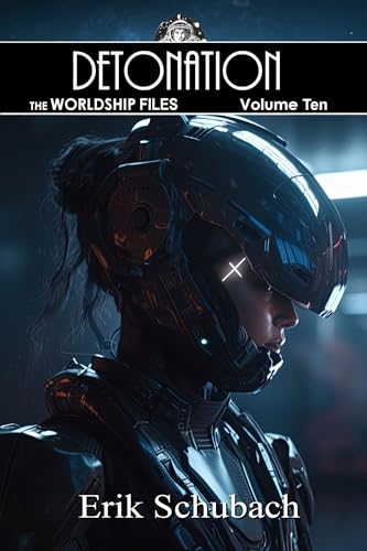 Worldship Files: Detonation