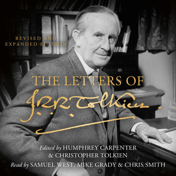 The Letters of J.R.R. Tolkien: Revised and Expanded Edition