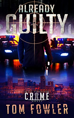 Already Guilty: A C.T. Ferguson Private Investigator Mystery