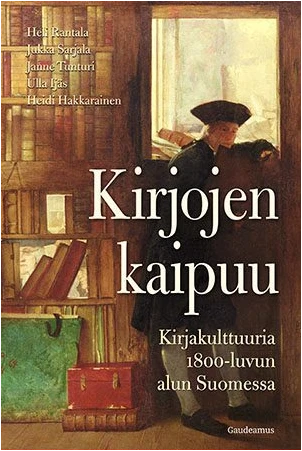 Kirjojen kaipuu : Kirjakulttuuria 1800-luvun alun Suomessa