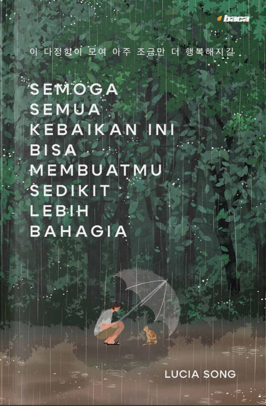 Semoga Semua Kebaikan Ini Bisa Membuatmu Sedikit Lebih Bahagia