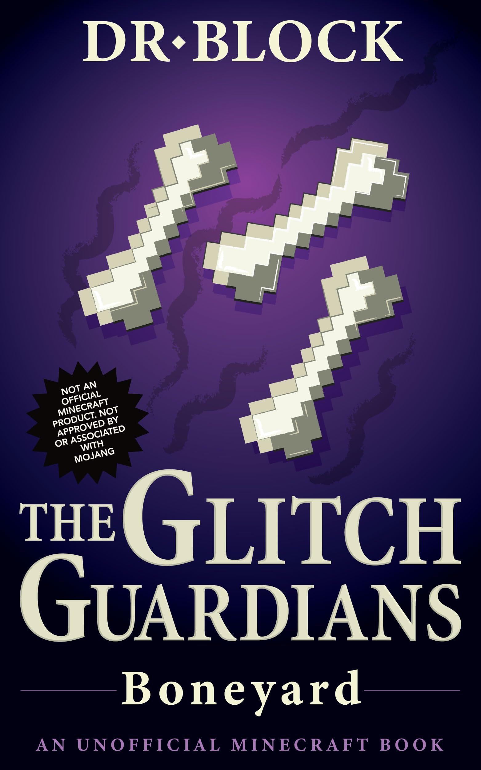 The Glitch Guardians - Boneyard: An Unofficial Minecraft Book