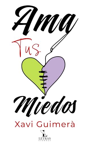 AMA TUS MIEDOS