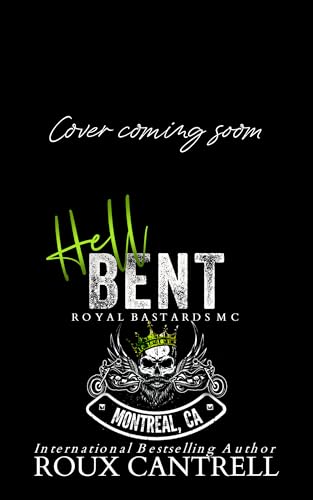 Hell Bent: Royal Bastards MC (Montreal, Quebec Chapter)