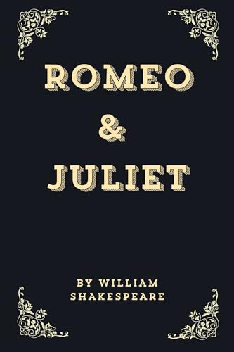 Romeo and Juliet (Annotated Edition) by William Shakespeare | Goodreads