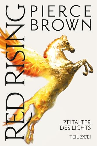 Red Rising 6.2 Zeitalter des Lichts, Teil 2 by Pierce Brown | Goodreads