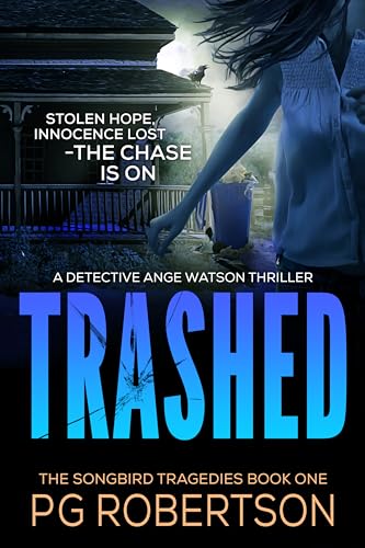 Trashed: The Songbird Tragedies Trilogy Book #1 - Some lives are considered expendable...