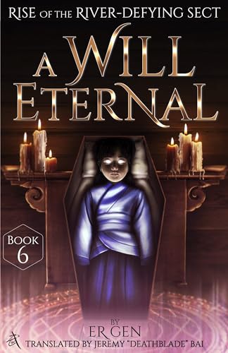 Rise of the River-Defying Sect: A Will Eternal, Book 6