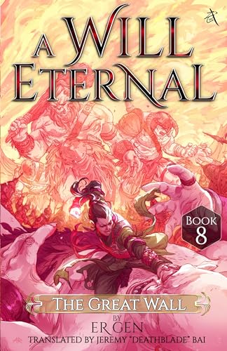 The Great Wall: A Will Eternal, Book 8