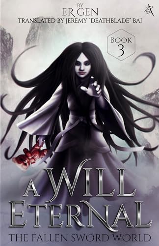 The Fallen Sword World: A Will Eternal, Book 3
