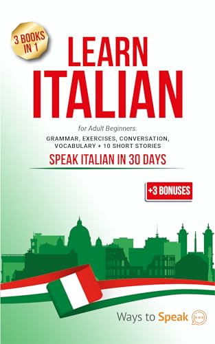 Learn Italian For Adult Beginners: 3 Books in 1: The Complete Guide to ...