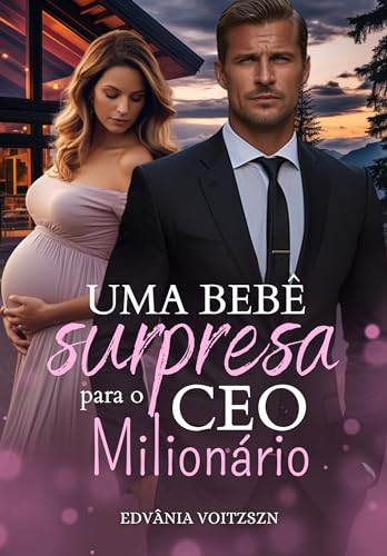 Uma Bebê Surpresa Para o CEO Milionário (Duologia "De um acaso ao destino" Livro 1)