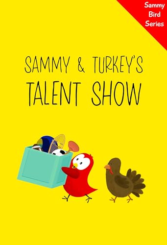 Sammy & Turkey’s Talent Show: A Funny and Interactive Children’s Book for Early Readers, Pre-K, Grade 1 and 2nd Grade