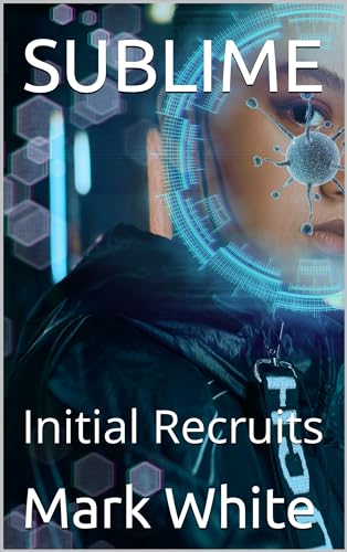 Sublime Books Sublime: Initial Recruits by Mark White | Goodreads