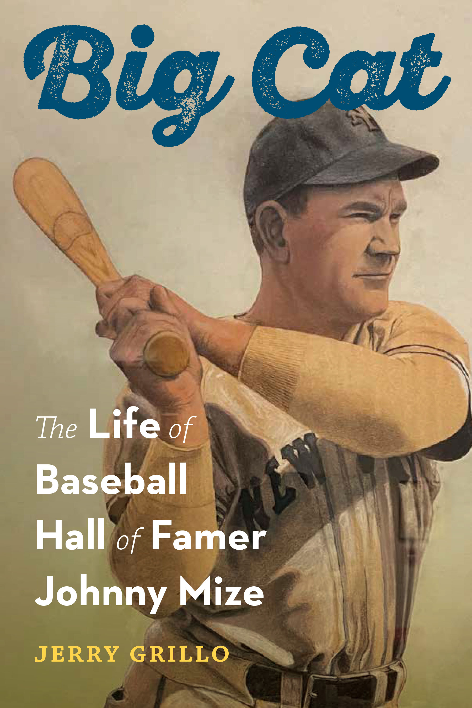 Big Cat: The Life of Baseball Hall of Famer Johnny Mize