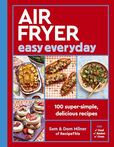 Air Fryer Easy Everyday: 140 super-simple, delicious recipes