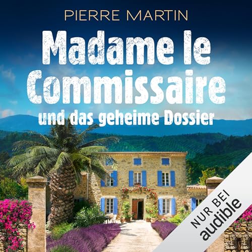 Madame le Commissaire und das geheime Dossier