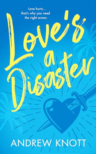 Love's a Disaster: A second chance romance