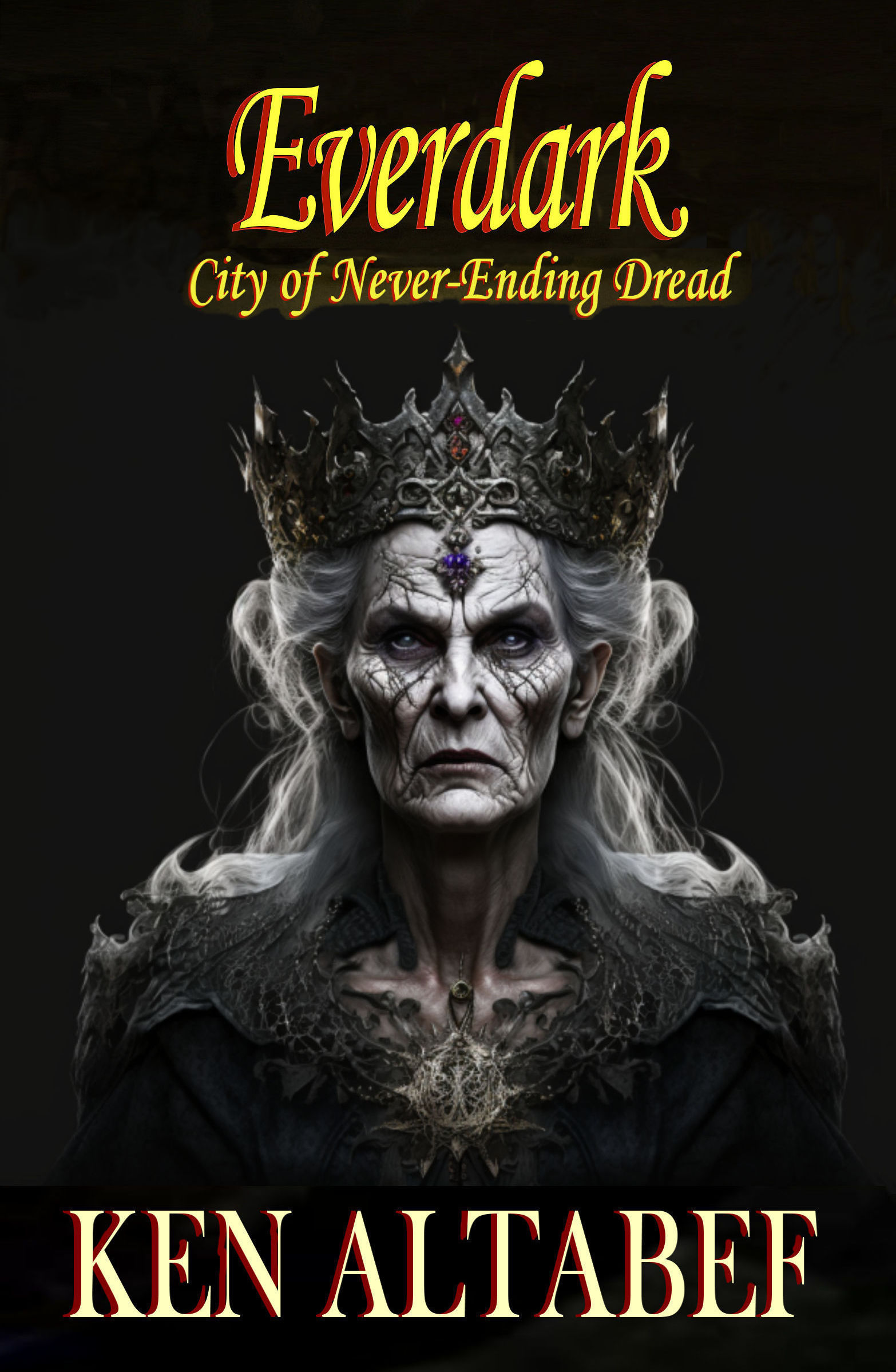 Everdark City of NeverEnding Dread by Ken Altabef Goodreads