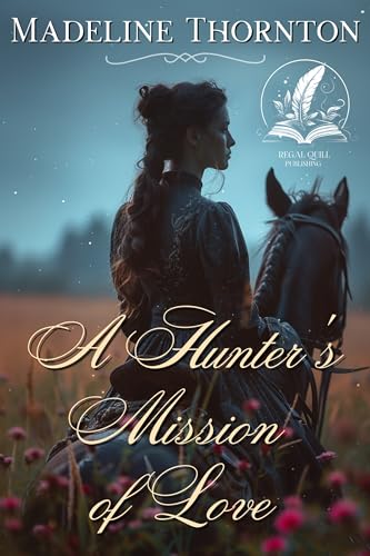 A Hunter's Mission of Love: A Historical Western Romance Novel