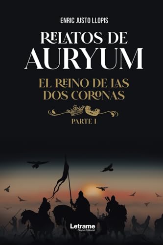 Relatos de Auryum: El reino de las dos coronas