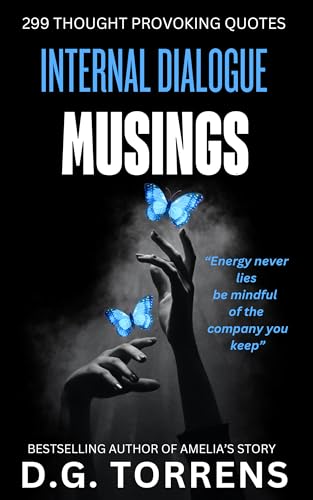INTERNAL DIALOGUE MUSINGS: 299 Thought Provoking Quotes