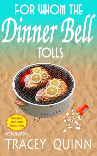 For Whom the Dinner Bell Tolls: A Seaside Bed and Breakfast Cozy Mystery
