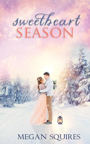 Sweetheart Season: A Snowdrift Summit Romance