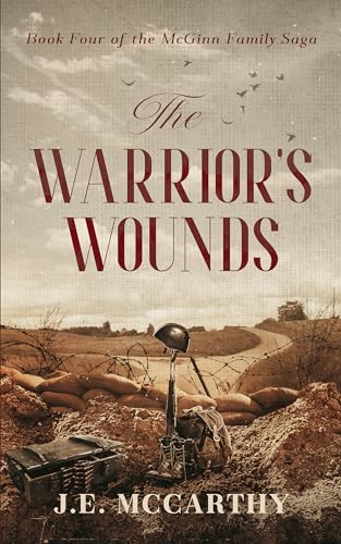 The Warrior's Wounds: Book Four of the McGinn Family Saga
