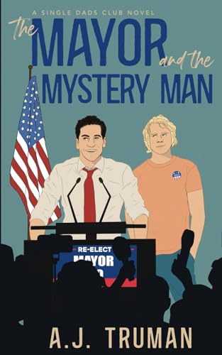 The Mayor and the Mystery Man (Single Dads Club)