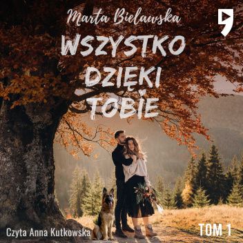 Wszystko dzięki Tobie. Tom 1