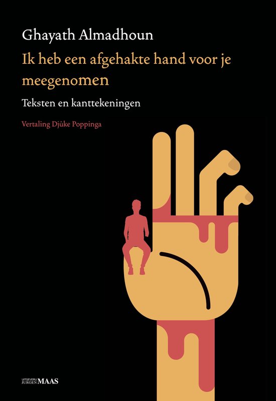 Ik heb een afgehakte hand voor je meegenomen - teksten en kanttekeningen