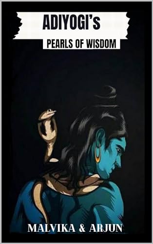 Adiyogi's Pearls of Wisdom