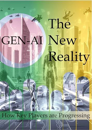 Generative AI - The New Reality : How Key Players are Progressing by ...