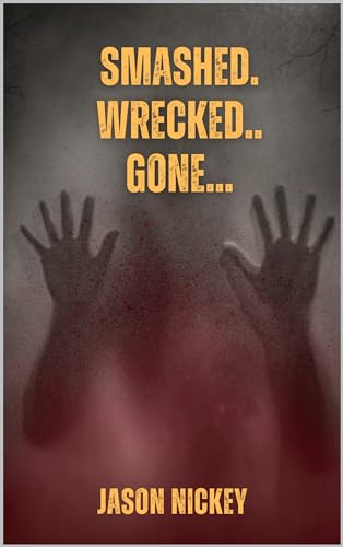 Smashed. Wrecked.. Gone...