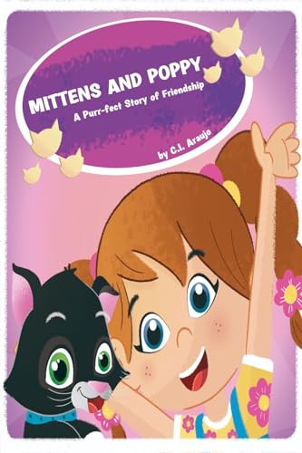 Mittens and Poppy, A purr-fect Story of Friendship: A Children's Book about Friendship and Kindness