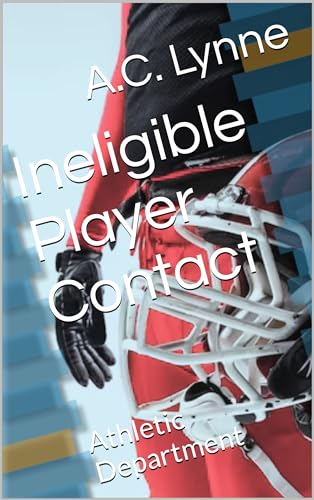 Ineligible Player Contact: Athletic Department