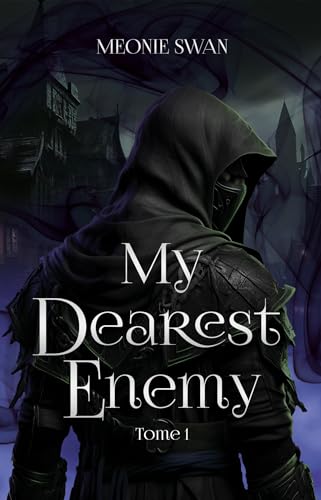 My dearest enemy: Tome 1