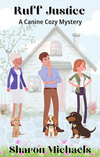 Ruff Justice: A Canine Cozy Mystery