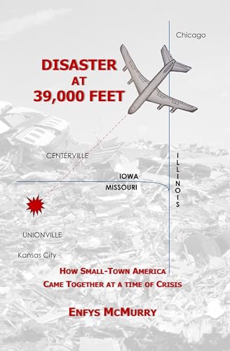 Disaster at 39,000 Feet: How Small-Town America Came Together at a Time of Crisis